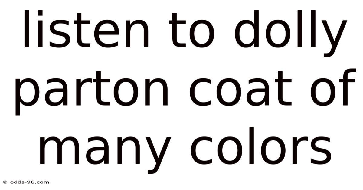Listen To Dolly Parton Coat Of Many Colors